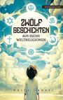 Anita Ganeri: 12 Geschichten aus sechs Weltreligionen, Buch