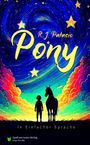 Text: "R.J. Palacio, Pony, In Einfacher Sprache, Spaß am Lesen Verlag". Silhouette von Kind und Pony vor buntem Himmel.