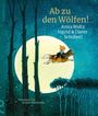 "Ab zu den Wölfen!", Autoren: Anna Woltz, Ingrid & Dieter Schubert. Mondschein, Kind reitet auf einem Fuchs über Bäume.