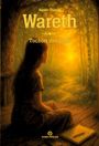 Kerstin Thonigs: Wareth - Tochter der Stille, Buch