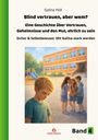 Titel: "Blind vertrauen, aber wem?" Illustriert sind Kinder in Pausenhof-Szene, ein Junge steht abseits, drei Kinder tuscheln.