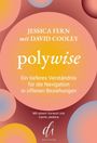 "polywise" von Jessica Fern & David Cooley. "Ein tieferes Verständnis für die Navigation in offenen Beziehungen." Bunte Kreise.