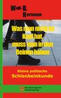 Hartmann Wolf-D.: Was man nicht im Kopf hat, muss man in den Beinen haben., Buch