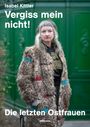 Isabell Kittler: Isabel Kittler: Vergiss mein nicht!, Buch