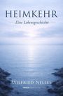 "Heimkehr: Eine Lebensgeschichte. Wilfried Nelles. INNENANSICHTEN" steht über einem ruhigen Meer mit Felsen.