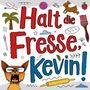 Ben B. Trunken: Halt die Fresse, Kevin!, Buch