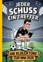„Jeder Schuss ein Treffer. Die Klolektüre zur WM 2026.“ Illustration: Fußballer auf Toilette im Stadion.