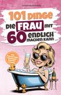 „101 Dinge, die Frau mit 60 endlich machen kann“ steht vorne. Cartoon: Frau in Wanne mit Sekt.