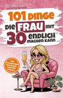 Johanna Schwab: 101 Dinge, die Frau mit 30 endlich machen kann, Buch