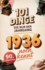 Ralf Köhler: 101 Dinge, die nur der Jahrgang 1936 noch kennt, Buch