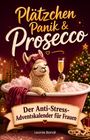 Text: "Plätzchen Panik & Prosecco", "Der Anti-Stress-Adventskalender für Frauen", "Leonie Bandt". 

Illustration: Ein Lama in der Badewanne, hält Prosecco.