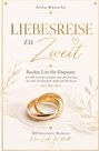 "LIEBESREISE zu zweit" in Goldschrift, zwei Eheringe; florale Verzierungen und stilvolle Typografie.