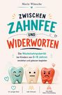 "Zwischen Zahnfee und Widerworten", Buch von Marie Wünsche über Wackelzahnpubertät bei Kindern. Drei gezeichnete Zähne mit verschiedenen Gesichtsausdrücken darunter.