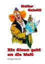 Walter Galetti: Ein Clown geht um die Welt, Buch