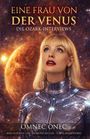 Oben: "EINE FRAU VON DER VENUS", "DIE OZARK-INTERVIEWS". Unten: "OMNEC ONEC". Frau in futuristischer Kleidung vor Sternenhimmel.