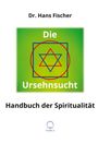 Hans Fischer: Die Ursehnsucht, Buch