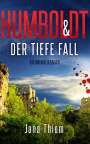 Jana Thiem: Humboldt und der tiefe Fall, Buch