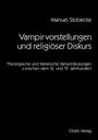 Manuel Stübecke: Vampirvorstellungen und religiöser Diskurs, Buch