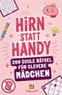 "Hirn statt Handy. 200 coole Rätsel für clevere Mädchen." Niedliche Illustrationen von Gehirn, Stift und Glühbirne.
