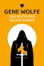 Gene Wolfe: Das Buch der neuen Sonne 3 & 4, Buch