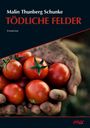 Malin Thunberg Schunke: Tödliche Felder, Buch