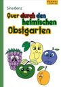 Sina Benz: Quer durch den heimischen Obstgarten, Buch