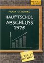 Frank G. Behnke: Hauptschulabschluss 1975, Buch