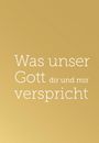 : Was unser Gott dir und mir verspricht, Buch