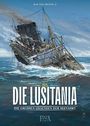 "1915 DIE LUSITANIA - DIE GROSSEN LEGENDEN DER SEEFAHRT" steht auf einer Illustration eines sinkenden Schiffs im Meer.