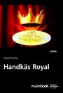 Gerd Fischer: Handkäs Royal, Buch