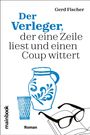 Text: „Der Verleger, der eine Zeile liest und einen Coup wittert.“ Illustration: Vase, Glas, Brille, Buch.