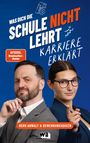 Tim Hendrik Walter: Was dich die Schule nicht lehrt: Karriere erklärt (AT), Buch