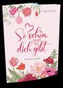 "So schön, dass es dich gibt. Von Herz zu Herz." Buntes Blumendesign auf pastellfarbenem Hintergrund.