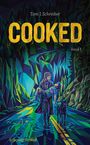 Text: "Tom J. Schreiber", "COOKED", "Band 5", "teenage thrilled". Illustration eines Mannes, der ein Kind trägt, begleitet von einem Hund.