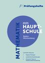 : Prüfungsheft - 2025 Mathematik Hauptschule - Baden-Württemberg - Original-Prüfungen und Lösungen, Buch