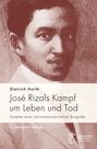 Dietrich Harth: José Rizals Kampf um Leben und Tod, Buch