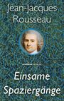 Jean-Jacques Rousseau: Einsame Spaziergänge, Buch