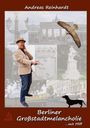 Andreas Reinhardt: Berliner Großstadtmelancholie ... mit Pfiff, Buch