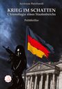 Titel: "Krieg im Schatten: Chronologie eines Staatsreichs". Kulisse: zerrissene deutsche Flagge, dunkle Silhouette vor Reichstagsgebäude.