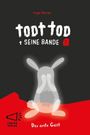 Inge Bosse: Todt Tod und seine Bande, Buch