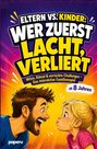 "ELTERN VS. KINDER: WER ZUERST LACHT, VERLIERT" steht auf bunt gemustertem Hintergrund. Illustration: Mann und Mädchen.

