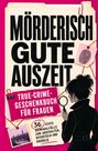 "MÖRDERISCH GUTE AUSZEIT" oben. Frau mit Lupe rechts. Fingerabdruck und Stadtfoto sind dekorative Details.