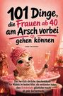 Text: „101 Dinge, die Frauen ab 40 am Arsch vorbei gehen können.“ Illustration: Lamawesen in einer Badewanne mit Sektglas.