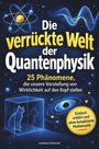 Text: "Die verrückte Welt der Quantenphysik", "25 Phänomene...", "Einfach erklärt...". Illustration: Katze in Kiste, Atommodell.