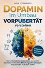 "Dopamin im Umbau: Vorpubertät verstehen" von Julia Steinhauser. Farbige Illustration mit Blumen in Blau und Orange.