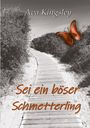 Ava Kingsley: Sei ein böser Schmetterling, Buch