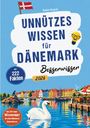 Robin Runck: Unnützes Wissen für Dänemark Besserwisser - 222 kuriose, lustige & spannende Fakten, Buch