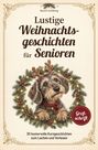 Text: "Lustige Weihnachtsgeschichten für Senioren". Ein fröhlicher Hund mit Geweih in einem weihnachtlichen Kranz.