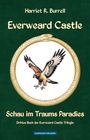 Harriet R. Burrell: Everweard Castle - Schau im Traums Paradies, Buch