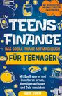 Erik Koch: Teens Finance - Das coole Finanz-Mitmachbuch für Teenager, Buch